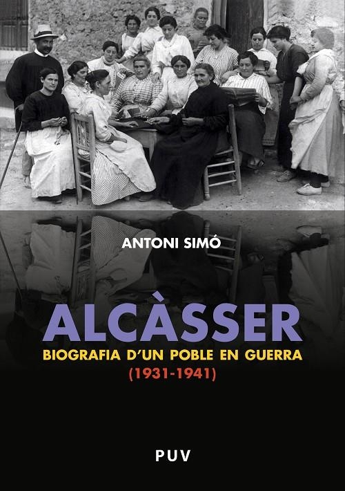 Alcàsser. Biografia d'un poble en guerra (1931-1941) | 9788437084824 | Simó Rosaleny, Antoni | Llibres.cat | Llibreria online en català | La Impossible Llibreters Barcelona