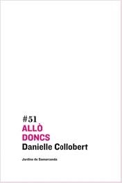 Allò doncs | 9788497663144 | Danielle Collobert | Llibres.cat | Llibreria online en català | La Impossible Llibreters Barcelona