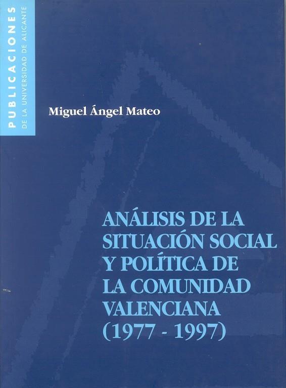 Análisis de la situación social y política de la Comunidad Valenciana (1977-1997) | 9788479085254 | Mateo Pérez, Miguel Ángel | Llibres.cat | Llibreria online en català | La Impossible Llibreters Barcelona