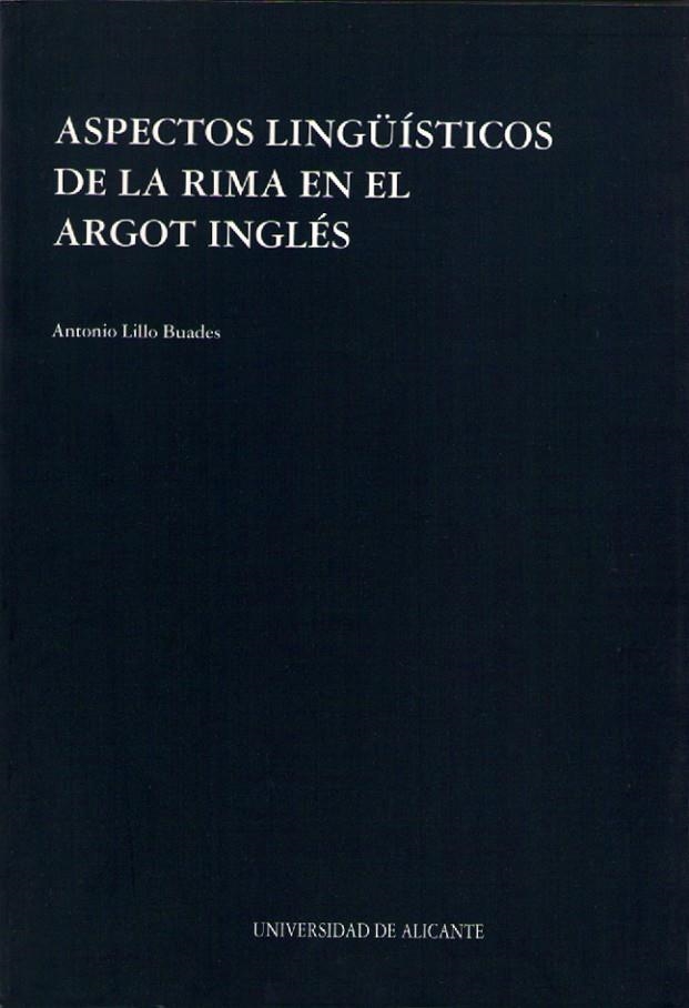Aspectos lingüísticos de la rima en el argot inglés | 9788479082154 | Lillo Buades, A. | Llibres.cat | Llibreria online en català | La Impossible Llibreters Barcelona