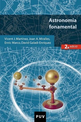 Astronomia fonamental, 2a ed. | 9788437087122 | Galadí-Enríquez, David / Marco Soler, Enric / Martínez García, Vicent J. / Miralles Torres, Joan Ant | Llibres.cat | Llibreria online en català | La Impossible Llibreters Barcelona