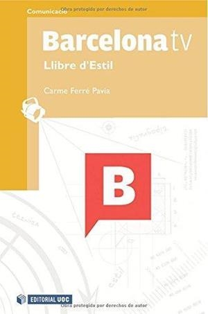 Barcelona tv. Llibre d'Estil | 9788497887373 | Ferré Pavia, Carme | Llibres.cat | Llibreria online en català | La Impossible Llibreters Barcelona