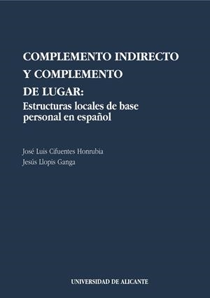 Complemento indirecto y complemento de lugar | 9788479082970 | Cifuentes Honrubia, J. L.;Llopis Ganga, J. | Llibres.cat | Llibreria online en català | La Impossible Llibreters Barcelona
