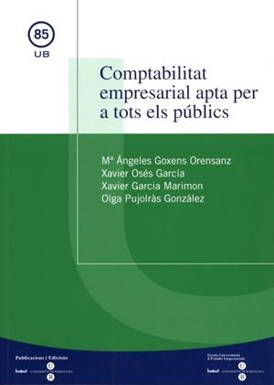 Comptabilitat empresarial apta per a tots els públics | 9788447528844 | OsÃ©s GarcÃ­a, Xavier;Goxens Orensanz, Ma Ã€ngels;Garcia Marimon, Xavier;PujolrÃ s GonzÃ¡lez, Olga | Llibres.cat | Llibreria online en català | La Impossible Llibreters Barcelona