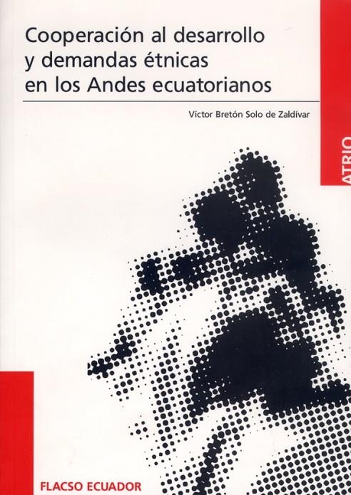 Cooperación al desarrollo y demandas étnicas en los Andes ecuatorianos. | 9788484090984 | Bretón Solo de Zaldívar, Víctor | Llibres.cat | Llibreria online en català | La Impossible Llibreters Barcelona