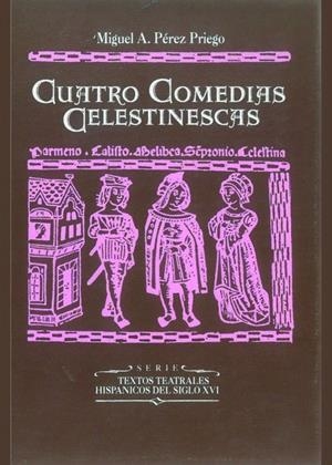 Cuatro comedias celestinescas | 9788437011738 | Pérez Priego, Miguel Ángel | Llibres.cat | Llibreria online en català | La Impossible Llibreters Barcelona