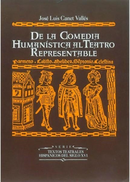 De la comedia humanística al teatro representable | 9788437011615 | Canet Vallés, Josep Lluís | Llibres.cat | Llibreria online en català | La Impossible Llibreters Barcelona