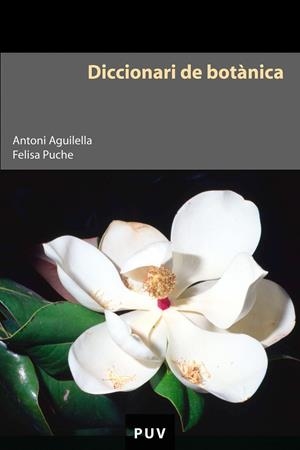 Diccionari de botànica | 9788437086392 | Aguilella Palasi, Antoni / Puche Pinazo, Felisa | Llibres.cat | Llibreria online en català | La Impossible Llibreters Barcelona