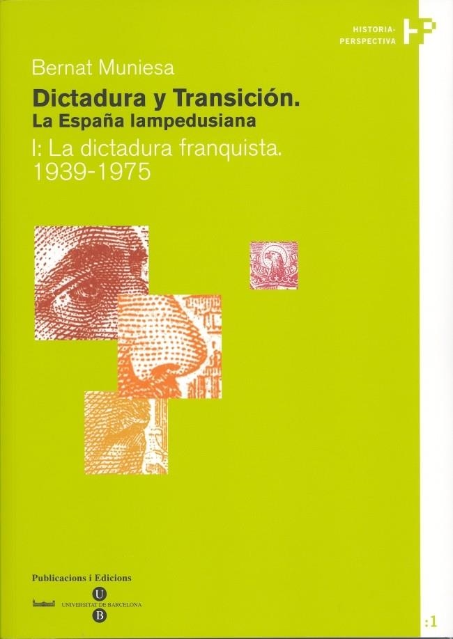 Dictadura y Transición. La España lampedusiana. I: La dictadura franquista 1939-1975 | 9788447528899 | Muniesa Brito, Bernat | Llibres.cat | Llibreria online en català | La Impossible Llibreters Barcelona