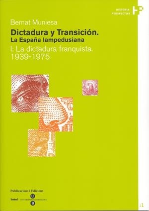 Dictadura y Transición. La España lampedusiana. I: La dictadura franquista 1939-1975 | 9788447528899 | Muniesa Brito, Bernat | Llibres.cat | Llibreria online en català | La Impossible Llibreters Barcelona