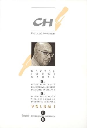 Doctor Jordi Nadal: la industrialització i el desenvolupament econòmic d'Espanya   (2 volums) | 9788447521463 | Gutiérrez , Miquel | Llibres.cat | Llibreria online en català | La Impossible Llibreters Barcelona