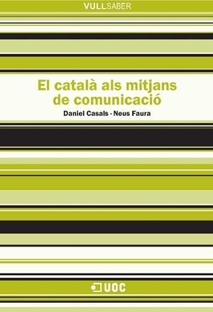 El català als mitjans de comunicació | 9788490292112 | Casals i Martorell, Daniel / Faura i Pujol, Neus | Llibres.cat | Llibreria online en català | La Impossible Llibreters Barcelona