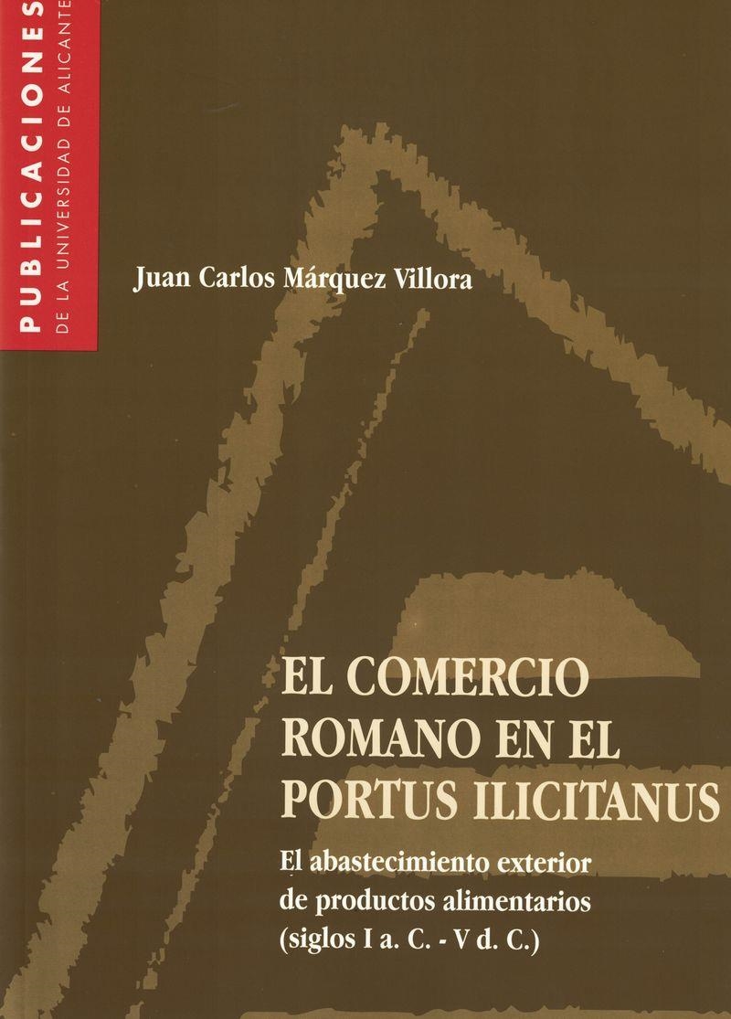 El comercio romano en el portus illicitanus | 9788479084929 | Márquez Villora, J. C. | Llibres.cat | Llibreria online en català | La Impossible Llibreters Barcelona