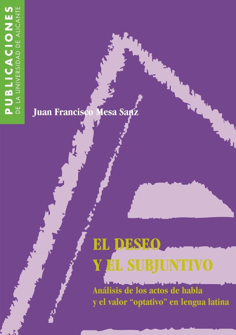 El deseo y el subjuntivo. Análisis de los actos de habla y el valor optativo en lengua latina | 9788479083861 | Mesa Sanz, J. F. | Llibres.cat | Llibreria online en català | La Impossible Llibreters Barcelona