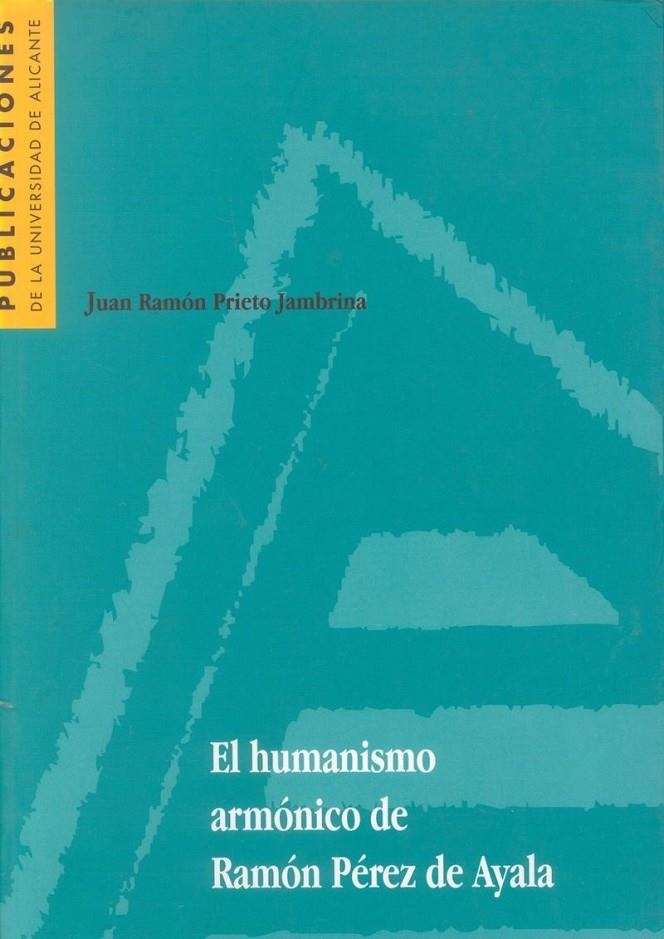 El humanismo armónico de Ramón Pérez de Ayala | 9788479084349 | Prieto Jambrina, J. R. | Llibres.cat | Llibreria online en català | La Impossible Llibreters Barcelona