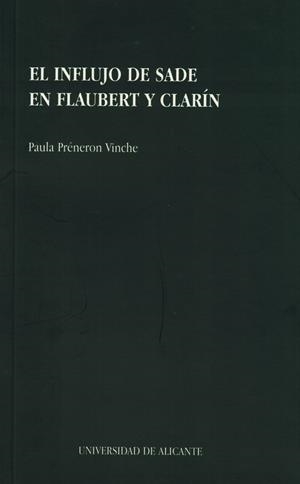 El influjo de Sade en Flaubert y Clarín | 9788479082826 | Préneron Vinche, P. | Llibres.cat | Llibreria online en català | La Impossible Llibreters Barcelona