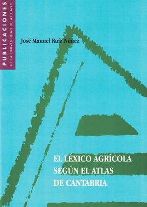 El léxico agrícola según el atlas de Cantabria | 9788479083694 | Ruiz Núñez, J. M. | Llibres.cat | Llibreria online en català | La Impossible Llibreters Barcelona