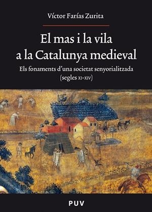 El mas i la vila a la Catalunya medieval | 9788437082509 | Farías Zurita, Víctor | Llibres.cat | Llibreria online en català | La Impossible Llibreters Barcelona