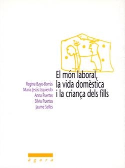 El món laboral, la vida domèstica i la criança dels fills. | 9788484090533 | Varios autores | Llibres.cat | Llibreria online en català | La Impossible Llibreters Barcelona