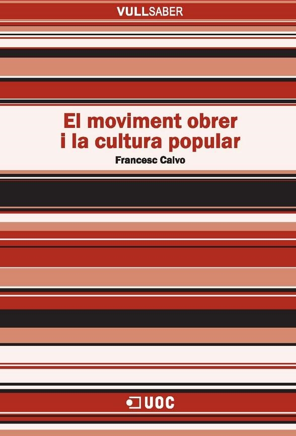 El moviment obrer i la cultura popular | 9788490292143 | Calvo Ortega, Francesc | Llibres.cat | Llibreria online en català | La Impossible Llibreters Barcelona