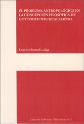 EL PROBLEMA ANTROPOLÓGICO EN LA CONCEPCIÓN FILOSÓFICA DE GOTTFRIED WILHELM LEIBNIZ | 9788497051477 | Rensoli Laliga, Lourdes | Llibres.cat | Llibreria online en català | La Impossible Llibreters Barcelona