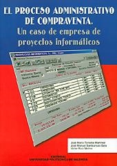 EL PROCESO ADMINISTRATIVO DE COMPRAVENTA. UN CASO DE EMPRESA DE PROYECTOS INFORMÁTICOS | 9788497053594 | Torralba Martínez, José María;Santaursula Sala, José Manuel;Ruiz Molina, Víctor | Llibres.cat | Llibreria online en català | La Impossible Llibreters Barcelona