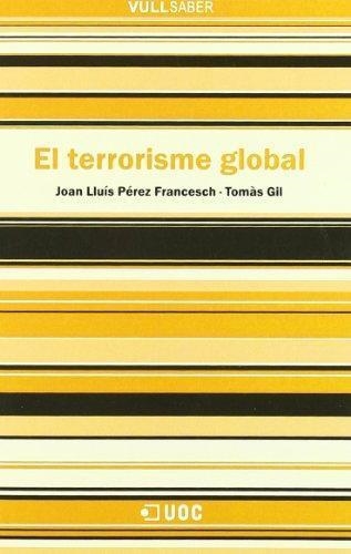 El terrorisme global | 9788497880381 | PÃ©rez Francesch, Joan LluÃ­s;Gil, TomÃ s | Llibres.cat | Llibreria online en català | La Impossible Llibreters Barcelona