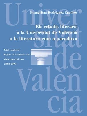 Els estudis literaris a la Universitat de València o la literatura com a paradoxa | 9788437087030 | Rodríguez Cuadros, Evangelina | Llibres.cat | Llibreria online en català | La Impossible Llibreters Barcelona