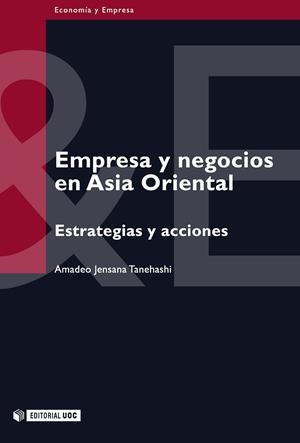 Empresa y negocios en Asia oriental | 9788497881746 | Jensana Tanehashi, Amadeo | Llibres.cat | Llibreria online en català | La Impossible Llibreters Barcelona