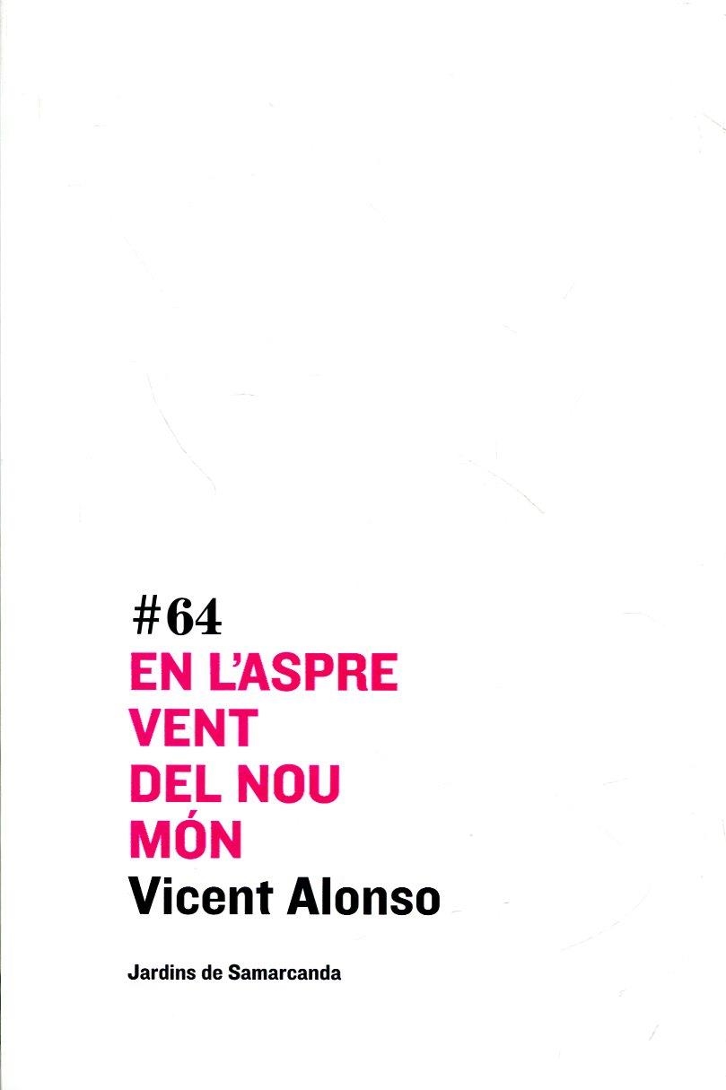En l'aspre vent del nou món | 9788497664219 | Vicent Alonso | Llibres.cat | Llibreria online en català | La Impossible Llibreters Barcelona