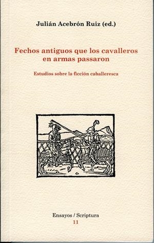 Fechos antiguos que los cavalleros en armas pasaron. | 9788484091325 | Acebrón Ruiz, Julián | Llibres.cat | Llibreria online en català | La Impossible Llibreters Barcelona