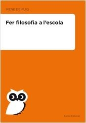 Fer filosofia a l'escola | 9788497664417 | Irene de Puig Oliver | Llibres.cat | Llibreria online en català | La Impossible Llibreters Barcelona