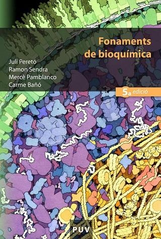 Fonaments de bioquímica (5a ed.) | 9788437086606 | Bañó Aracil, Carme / Pamblanco Rodríguez, Mercè / Peretó Magraner, Juli / Sendra Pérez, Ramon | Llibres.cat | Llibreria online en català | La Impossible Llibreters Barcelona
