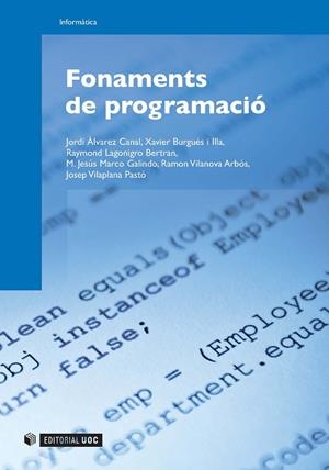 Fonaments de programació | 9788497887359 | Marco Galindo, Maria Jesús;Àlvarez Canal, Jordi;Vilaplana Pastó, Josep | Llibres.cat | Llibreria online en català | La Impossible Llibreters Barcelona