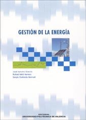 GESTIÓN DE LA ENERGÍA | 9788483630037 | Sancho García, José;Gallardo Bermell, Sergio;Miró Herrero, Rafael | Llibres.cat | Llibreria online en català | La Impossible Llibreters Barcelona