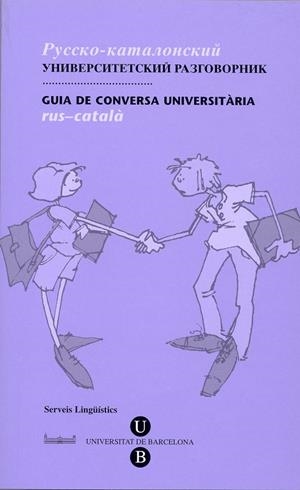 Guia de Conversa UniversitÃ ria. Rus-CatalÃ | 9788447532049 | Serveis Lingüístics de la Universitat de Barcelona | Llibres.cat | Llibreria online en català | La Impossible Llibreters Barcelona