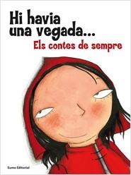 Hi havia una vegada...Els contes de sempre | 9788497664455 | Maica Bernal;Francesc Codina;Assumpta Fargas | Llibres.cat | Llibreria online en català | La Impossible Llibreters Barcelona