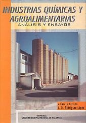 INDUSTRIAS QUÍMICAS Y AGROALIMENTARIAS. ANÁLISIS Y ENSAYO | 9788497051767 | García Garrido, José;Rodríguez López, A.D. | Llibres.cat | Llibreria online en català | La Impossible Llibreters Barcelona