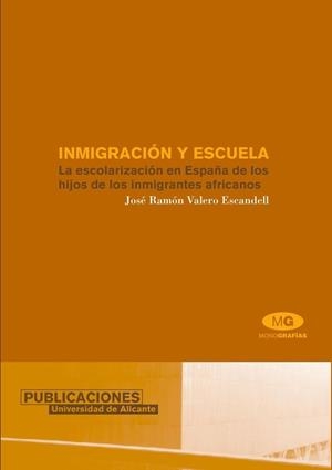 Inmigración y escuela: la escolarización en España de los hijos de los inmigrantes africanos | 9788479086725 | Valero Escandell, J. R. | Llibres.cat | Llibreria online en català | La Impossible Llibreters Barcelona