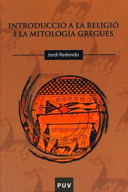 Introducció a la religió i la mitologia gregues | 9788437086880 | Redondo Sánchez, Jordi | Llibres.cat | Llibreria online en català | La Impossible Llibreters Barcelona