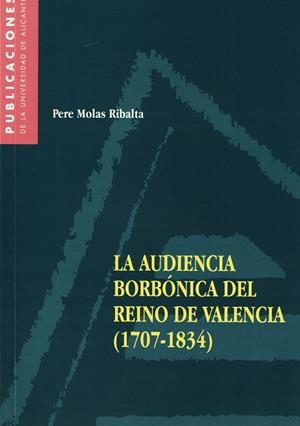 La Audiencia borbónica del Reino de Valencia (1707-1834) | 9788479084752 | Molas Ribalta, P. | Llibres.cat | Llibreria online en català | La Impossible Llibreters Barcelona