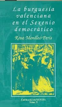 La burguesía valenciana en el sexenio democrático | 9788480210799 | Monlleó Peris, María Rosa | Llibres.cat | Llibreria online en català | La Impossible Llibreters Barcelona