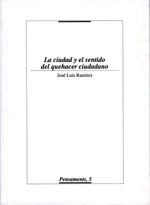 La ciudad y el sentido del quehacer ciudadano. | 9788488645500 | Ramírez, José Luís | Llibres.cat | Llibreria online en català | La Impossible Llibreters Barcelona