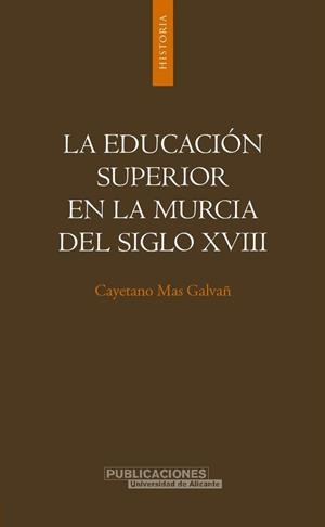 La educación superior en la Murcia del siglo XVIII | 9788479087234 | Mas Galvañ, C. | Llibres.cat | Llibreria online en català | La Impossible Llibreters Barcelona