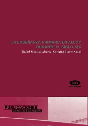La enseñanza primaria en Alcoy durante el siglo XIX | 9788479085858 | SebastiÃ  Alcaraz, R.;Blanes Nadal, G. | Llibres.cat | Llibreria online en català | La Impossible Llibreters Barcelona