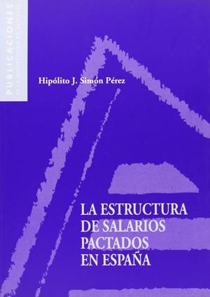La estructura de salarios pactados en España | 9788479085162 | Simón Pérez, H. | Llibres.cat | Llibreria online en català | La Impossible Llibreters Barcelona