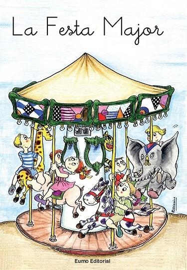 La Festa Major (g, j, tg, tj, tx, ig) | 9788476020500 | Adelina Palacín;Assumpta Verdaguer i Dodas | Llibres.cat | Llibreria online en català | La Impossible Llibreters Barcelona
