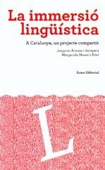 La immersió lingüística | 9788497662840 | Margarida Muset i Adel;Joaquim Arenas i Sampera | Llibres.cat | Llibreria online en català | La Impossible Llibreters Barcelona