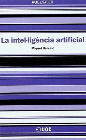La intel·ligència artificial | 9788497883283 | Barceló, Miquel | Llibres.cat | Llibreria online en català | La Impossible Llibreters Barcelona