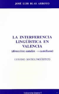 La interferencia lingüística en Valencia dirección catalán-castellano. Estudio sociolinguístico | 9788480210171 | Blas Arroyo, José Luis | Llibres.cat | Llibreria online en català | La Impossible Llibreters Barcelona